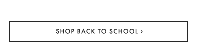 SHOP BACK TO SCHOOL ›