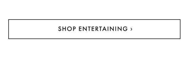 SHOP ENTERTAINING ›