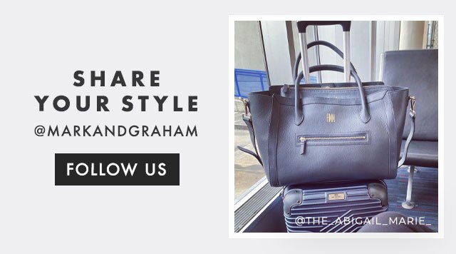 SHARE YOUR STYLE - @MARKANDGRAHAM - FOLLOW US