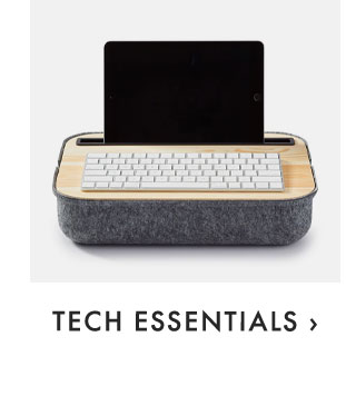 TECH ESSENTIALS ›