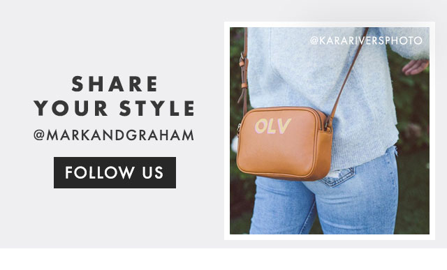 SHARE YOUR STYLE - @MARKANDGRAHAM - FOLLOW US