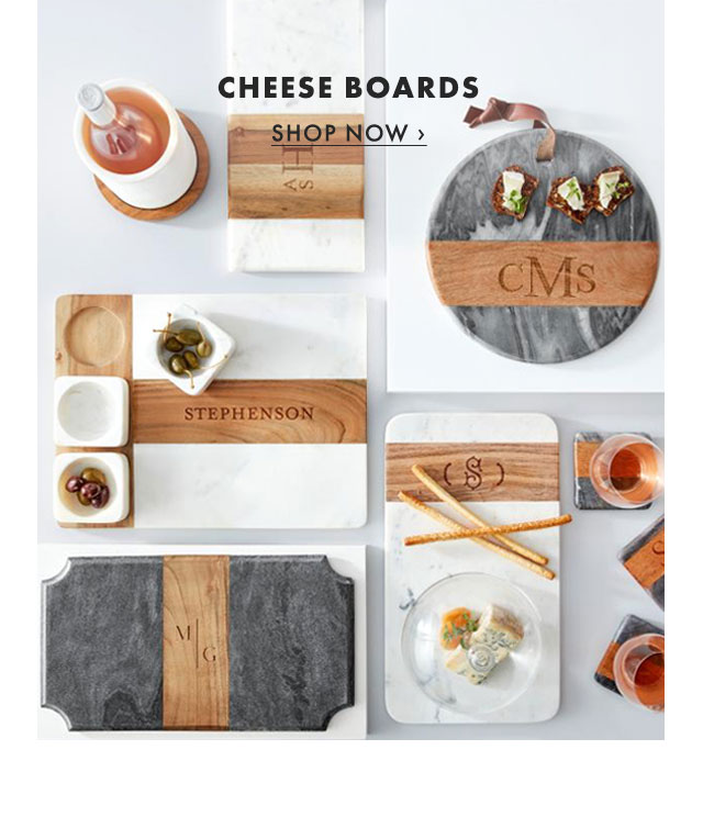 CHEESE BOARDS - SHOP NOW ›