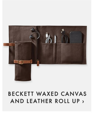 BECKETT WAXED CANVAS AND LEATHER ROLL UP ›