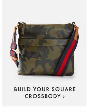 BUILD YOUR SQUARE CROSSBODY ›
