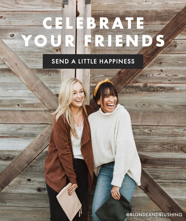 CELEBRATE YOUR FRIENDS - SEND A LITTLE HAPPINESS