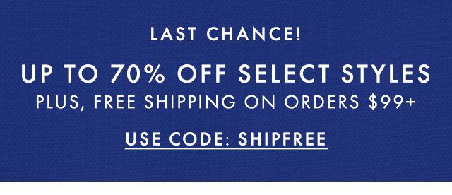 END OF SUMMER SALE - UP TO 70% OFF SELECT STYLES - PLUS, FREE SHIPPING ON ORDERS $99+ - USE CODE SHIPFREE