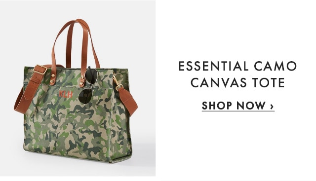 ESSENTIAL CAMO CANVAS TOTE - SHOP NOW ›