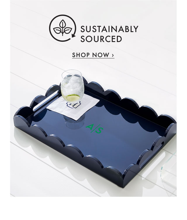 SUSTAINABLY SOURCED - SHOP NOW ›