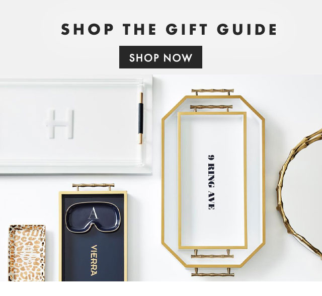 SHOP THE GIFT GUIDE - SHOP NOW