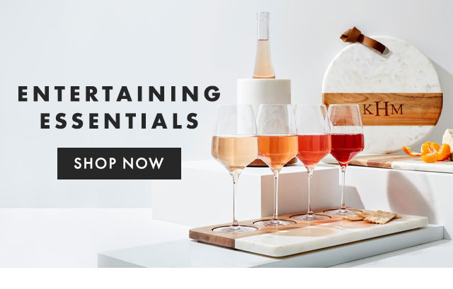 ENTERTAINING ESSENTIALS - SHOP NOW