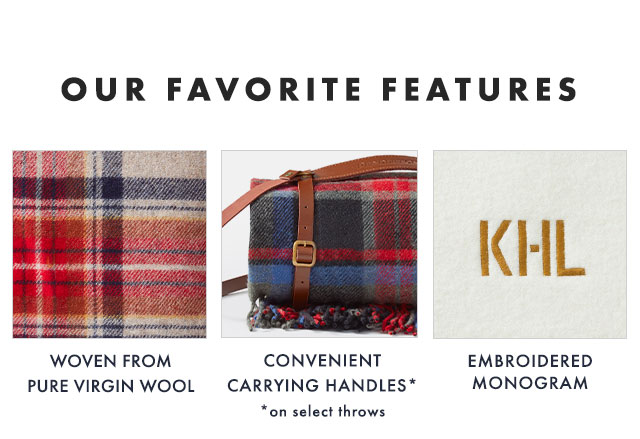 OUR FAVORITE FEATURES: WOVEN FROM PURE VIRGIN WOOL - CONVENIENT CARRYING HANDLES* *on select throws - EMBROIDERED MONOGRAM