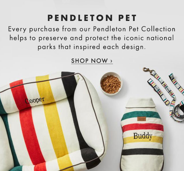 PENDLETON PET - The paw-fect essentials for your furry friends - SHOP NOW ›
