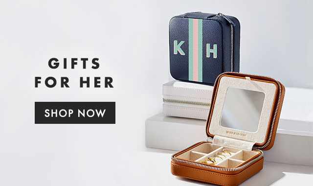 GIFTS FOR HER - SHOP NOW