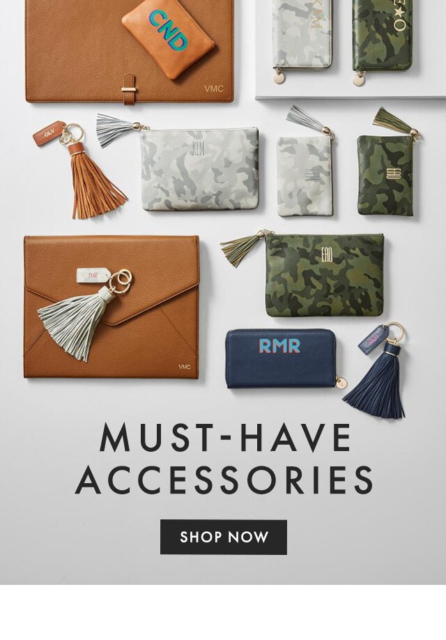 MUST-HAVE ACCESSORIES - SHOP NOW
