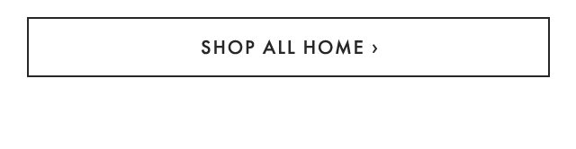 SHOP ALL HOME ›