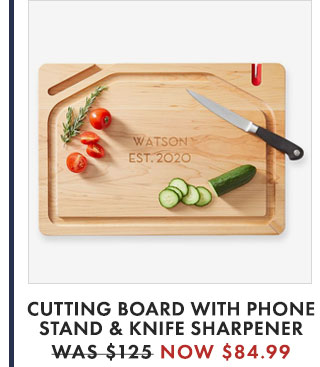 CUTTING BOARD WITH PHONE STAND & KNIFE SHARPENER - WAS $125 NOW $84.99