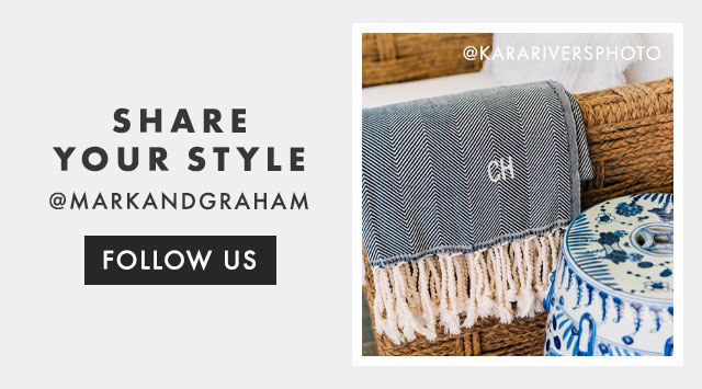 SHARE YOUR STYLE - @MARKANDGRAHAM - FOLLOW US