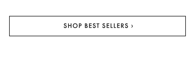 SHOP BEST SELLERS ›