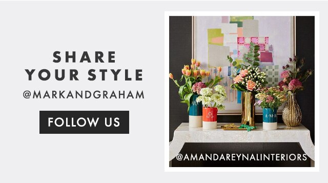 SHARE YOUR STYLE - @MARKANDGRAHAM - FOLLOW US