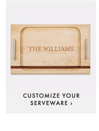 CUSTOMIZE YOUR SERVEWARE ›