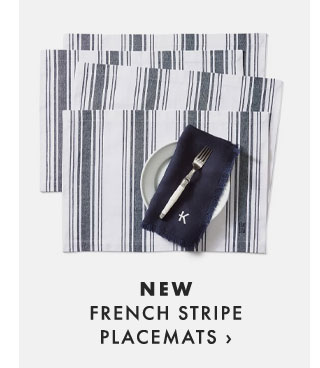 NEW - FRENCH STRIPE PLACEMATS ›