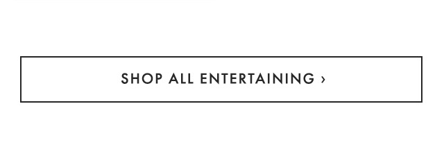 SHOP ALL ENTERTAINING ›