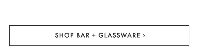 SHOP BAR + GLASSWARE ›