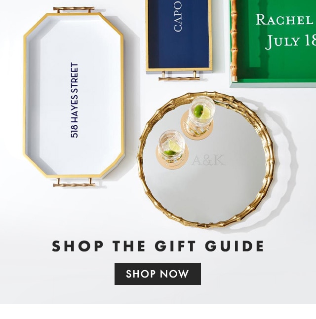 SHOP THE GIFT GUIDE - SHOP NOW