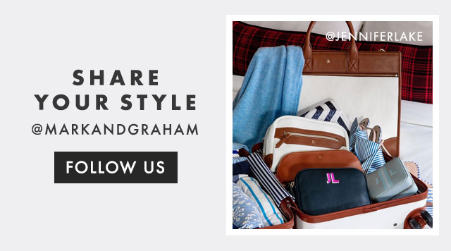 SHARE YOUR STYLE - @MARKANDGRAHAM - FOLLOW US