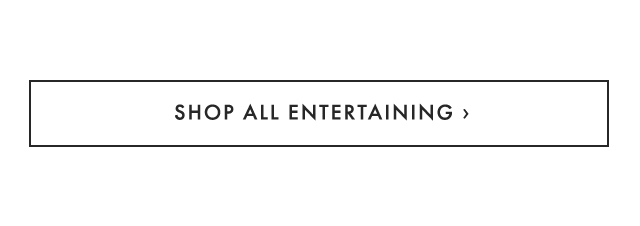 SHOP ALL ENTERTAINING ›
