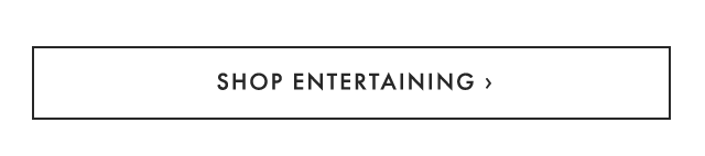 SHOP ENTERTAINING ›