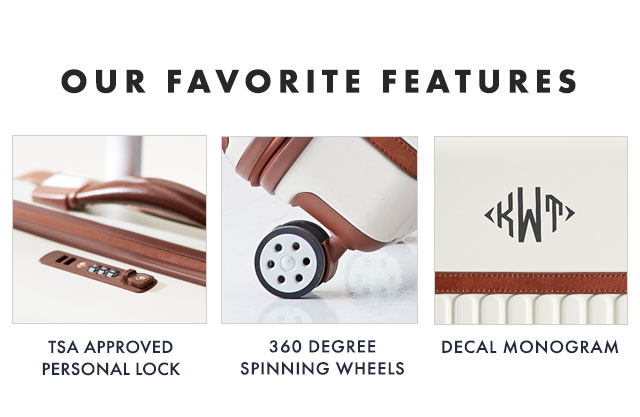 OUR FAVORITE FEATURES: TSA APPROVED PERSONAL LOCK - 360 DEGREE SPINNING WHEELS - DECAL MONOGRAM