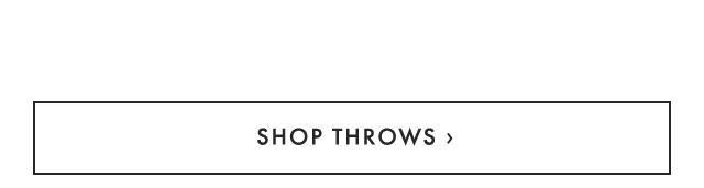SHOP THROWS ›