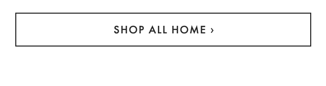 SHOP ALL HOME ›