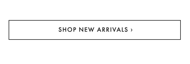 SHOP NEW ARRIVALS ›