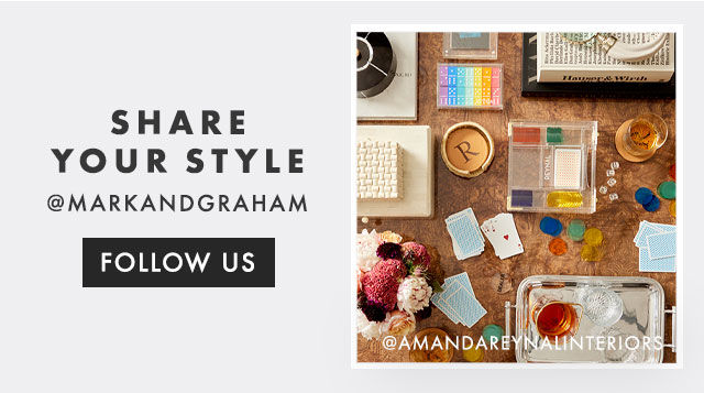 SHARE YOUR STYLE - @MARKANDGRAHAM - FOLLOW US