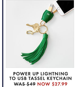 POWER UP LIGHTNING TO USB TASSEL KEYCHAIN - WAS $49 - NOW $27.99