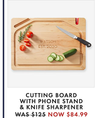 CUTTING BOARD WITH PHONE STAND & KNIFE SHARPENER - WAS $125 - NOW $84.99