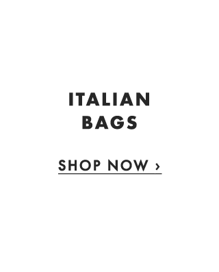 ITALIAN BAGS - SHOP NOW ›