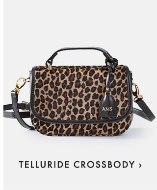 TELLURIDE CROSSBODY ›