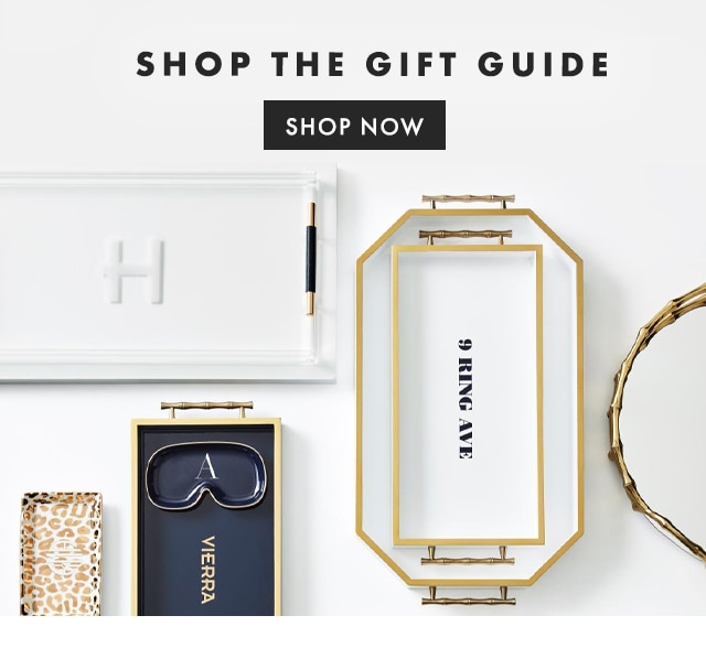 SHOP THE GIFT GUIDE - SHOP NOW