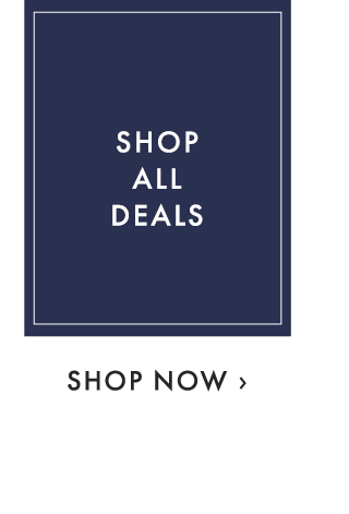 SHOP ALL DEALS - SHOP NOW ›