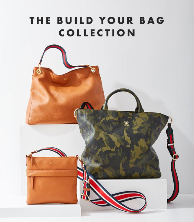 THE BUILD YOUR BAG COLLECTION