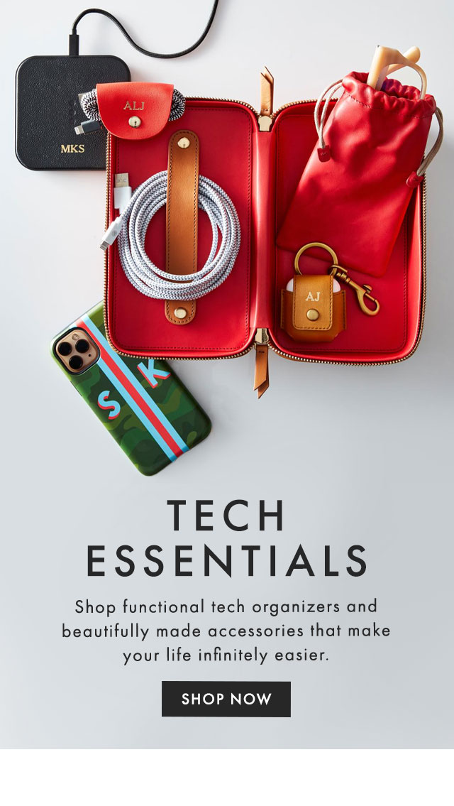 TECH ESSENTIALS - Shop functional tech organizers and beautifully made accessories that make your life infinitely easier. - SHOP NOW