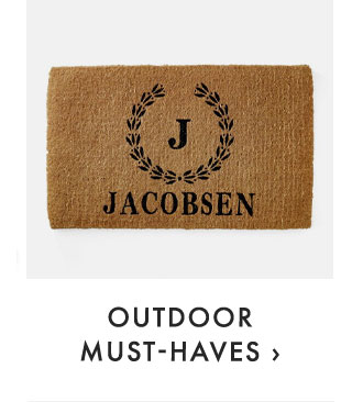 OUTDOOR MUST-HAVES ›