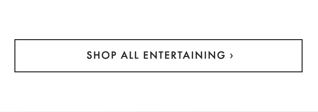 SHOP ALL ENTERTAINING ›