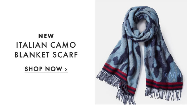 NEW - ITALIAN CAMO BLANKET SCARF - SHOP NOW ›