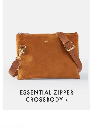 ESSENTIAL ZIPPER CROSSBODY ›