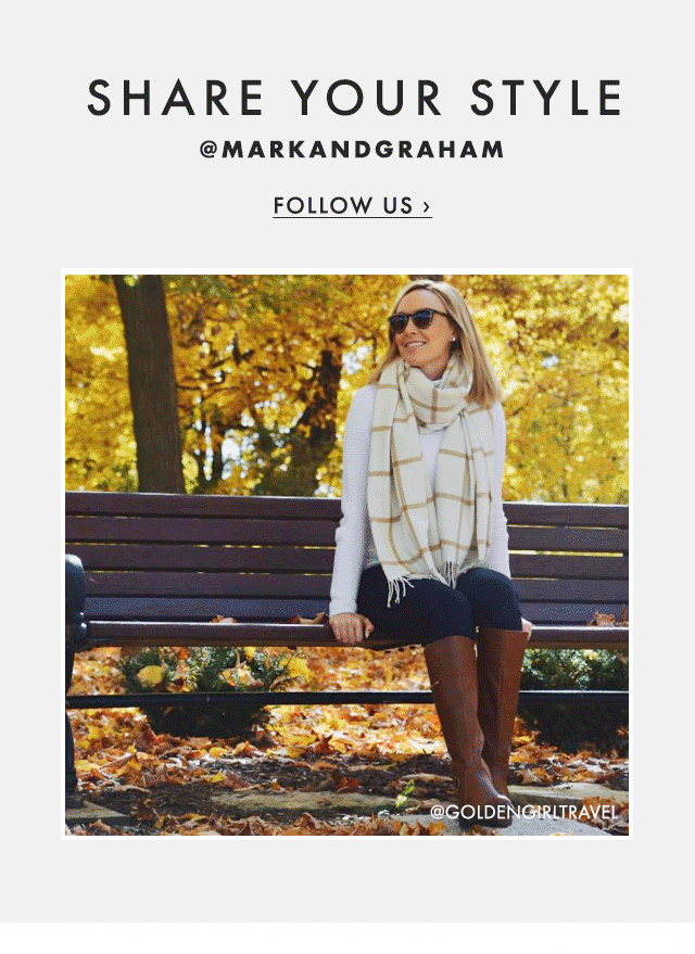 SHARE YOUR STYLE - @MARKANDGRAHAM - FOLLOW US