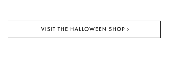 VISIT THE HALLOWEEN SHOP ›